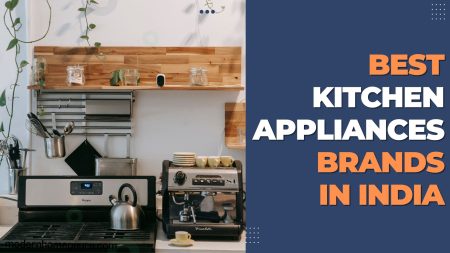 Top 20 Best Kitchen Appliances Brands in India