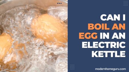 Can I Boil An Egg In An Electric Kettle?